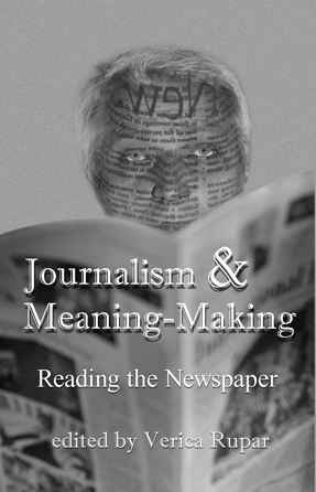 Verica Rupar: Journalism and Meaning-making - Reading the Newspaper