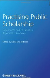 Practising Public Scholarship: Experiences and Possibilities Beyond the Academy