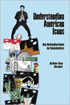 Understanding American Icons. An Introduction to Semiotics